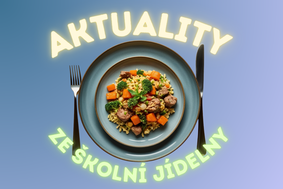 Aktuality ze školní jídelny